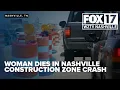 Goodlettsville woman dies in Nashville construction zone crash charges expected