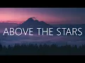 Last Heroes, HYMNALS - Above the Stars (Lyrics)