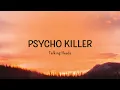 Psycho Killer - Talking Heads (Lyrics)