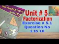 kpk board 9 class math unit 5 factorization Exercise 5 1 All questions KK Maths