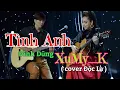Download Lagu Tình Anh _ Đình Dũng (CoVer) XuMy-K | Giọng hát rung động lòng người độc lạ