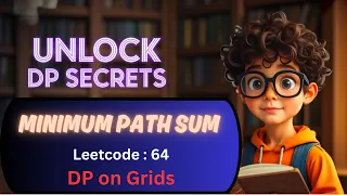 MINIMUM PATH SUM LEETCODE 64 DP ON GRIDS DP CONCEPTS