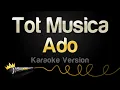 Ado - Tot Musica (Karaoke Version)