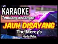 Lagu JAUH DISAYANG - The Mercys | Karaoke nostalgia nada pria | Lirik
