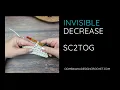 invisible sc2tog decrease tutorial