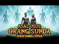 Kisah asal usul ras Sunda dari babad sasaka Domas. #folklore #ceritarakyat 