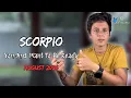 SCORPIO AUGUST 2026 - You Just Want To Be Ready MONTHLY Reading