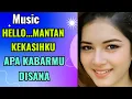 Download Lagu #musik , Hello Mantan kekasihku, Apa kabarmu disana
