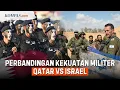 Download Lagu Perbandingan Kekuatan Militer Qatar Vs Israel, Siapa Menang jika Perang?
