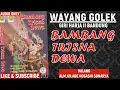 Lagu WAYANG GOLEK//DALANG ADE KOSASIH SUNARYA//BAMBANG TRESNA DEWA//FULL AUDIO//GIRIHARJA2