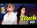 Download Lagu Touch (Official Video) - KD DESIROCK | Raju Punjabi | Parul Khatri | New Haryanvi Songs Haryanavi