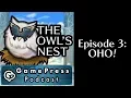 The Owl s Nest by Gamepress - Episode 3
