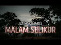 Download Lagu MALAM SELIKUR #batangharisembilan #sumateraselatan #