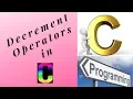 -C Tutorial-Decrement Operators-Operators and Expressions