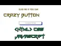 CRAZY BUTTON Click Me If You Can using by html css and javascript