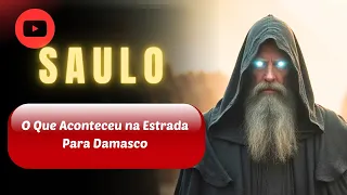 O Escândalo da Conversão de Saulo "História da Bíblia"