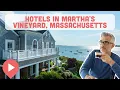 Best Hotels in Martha s Vineyard Massachusetts