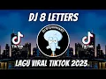 Download Lagu DJ 8 LETTERS REMIX VIRAL TIKTOK JEDAG JEDUG FULL BASS TERBARU 2023