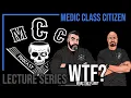 WTF What The Fluid LECTURE SERIES Medic Class Citizen