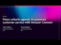 AWS re Invent 2025 - Petco unlocks agentic AI-powered customer service with Amazon Connect BIZ213