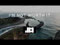 Download Lagu NEFFEX - I'm Not Worth It (Lyrics) ♫
