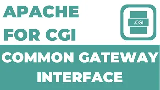 Apache for Common Gateway Interface CGI Complete Course