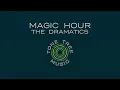 The Dramatics - "Magic Hour"