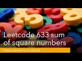 Leetcode 633 sum of square numbers