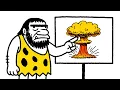 Caveman Explain Nuclear Bomb