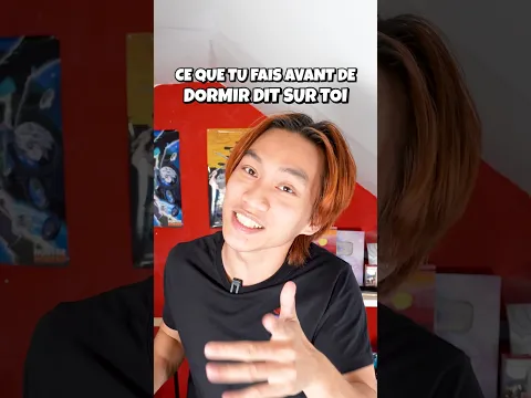 ce que tu fais avant de dormir dis sur toi