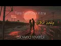 Tera saath hai kitna pyara Slowed reverb Kishore Kumar Sapna Mukherjee