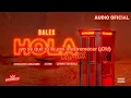Dalex - Hola Remix ft. Lenny Tavárez, Chencho Corleone, Juhn (Letra Oficial)