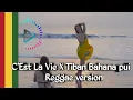 Download Lagu C'Est La Vie X Tiban Bahana Pui Reggae Version