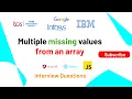 How to find out multiple missing values from an array Interview question