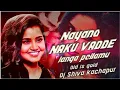 Download Lagu Nayana naku vadde langa pellamu old dj song mix by dj shiva from kachapur