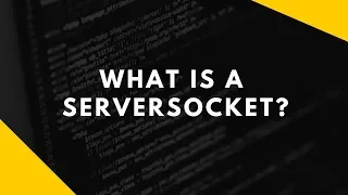 What is a ServerSocket