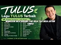 Tulus Teh Hijau Terbaru Full Album - Play List Enak Buat Santai 