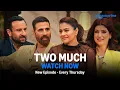 Download Lagu Two Much - Episode 3 - Watch Now | ‪‪Akshay Kumar, Saif Ali Khan, Kajol, Twinkle | Prime Video India