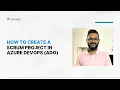 How to Create a Scrum Project in Azure DevOps ADO NextAgile