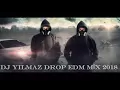 DJ Yılmaz Drop EDM MİX 2019