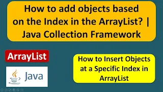 How to add objects based on the Index in the ArrayList Java Collection Framework