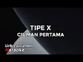 Download Lagu Instrument Lirik Karaoke // Tipe X - Ciuman Pertama