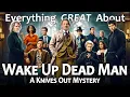 Everything GREAT About Wake Up Dead Man