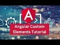 Angular Custom Element Tutorial