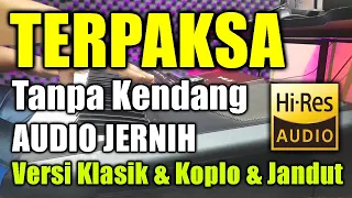 terpaksa tanpa kendang
