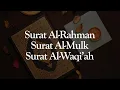 Download Lagu Surat Ar Rahman Surat Al Mulk Surat Al Waqi'ah - Ismail Ali Nuri