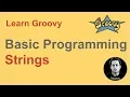 Groovy Beginner Tutorial 14 Strings