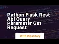 Python flask rest api query parameter get request