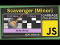 Understanding Scavenger Minor Garbage Collection Memory Management of JavaScript Part V