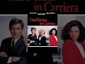 Video di Una donna in carriera